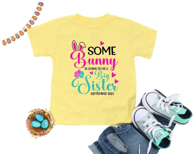 Some Bunny is Going To Be A Big Sister Easter Shirt